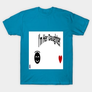 Im Her Daughter3 T-Shirt